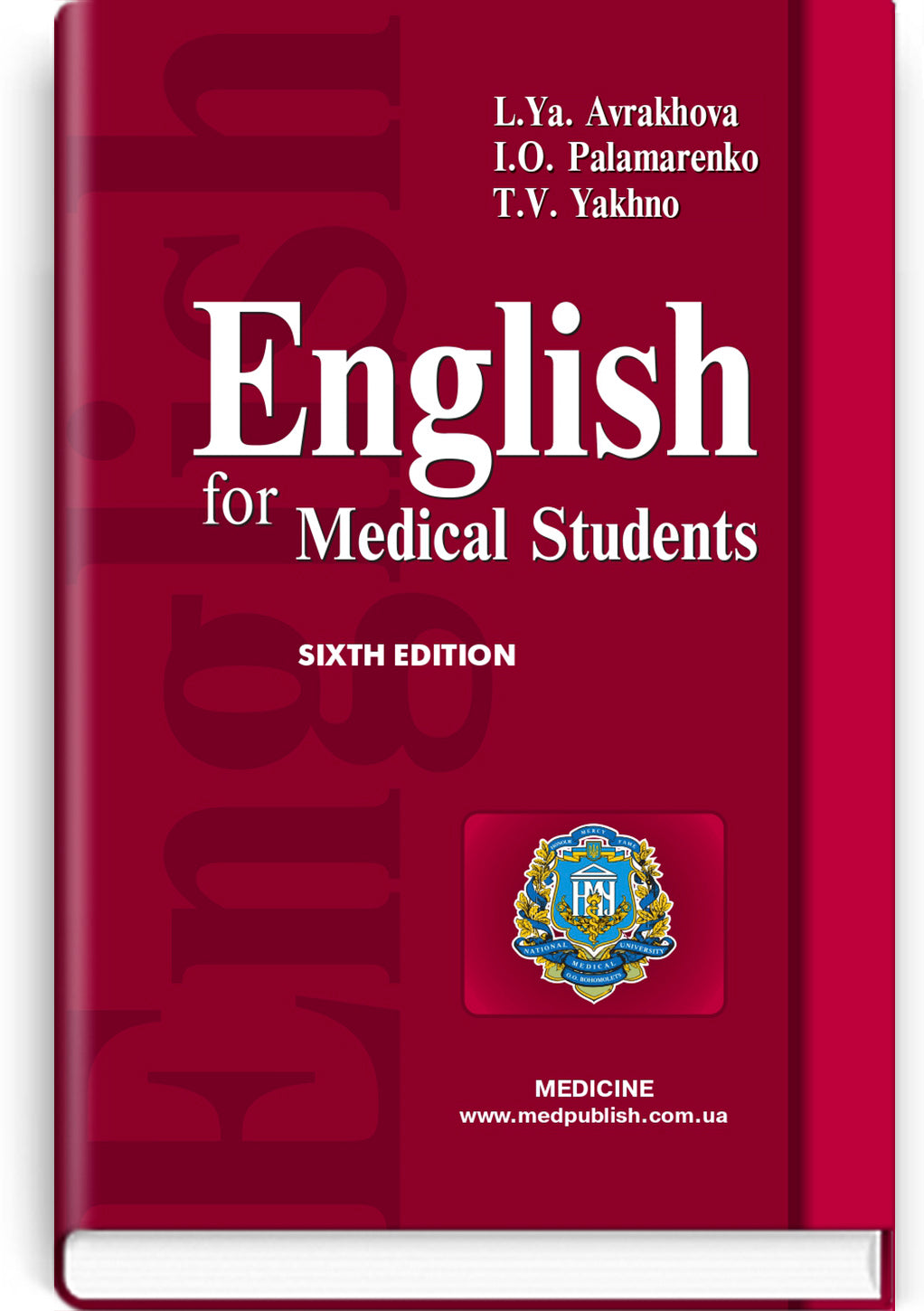 English for Medical Students: Textbook for medical universities, institutes / Avrakhova L.Ya., Palamarenko I.O., Yakhno T.V.