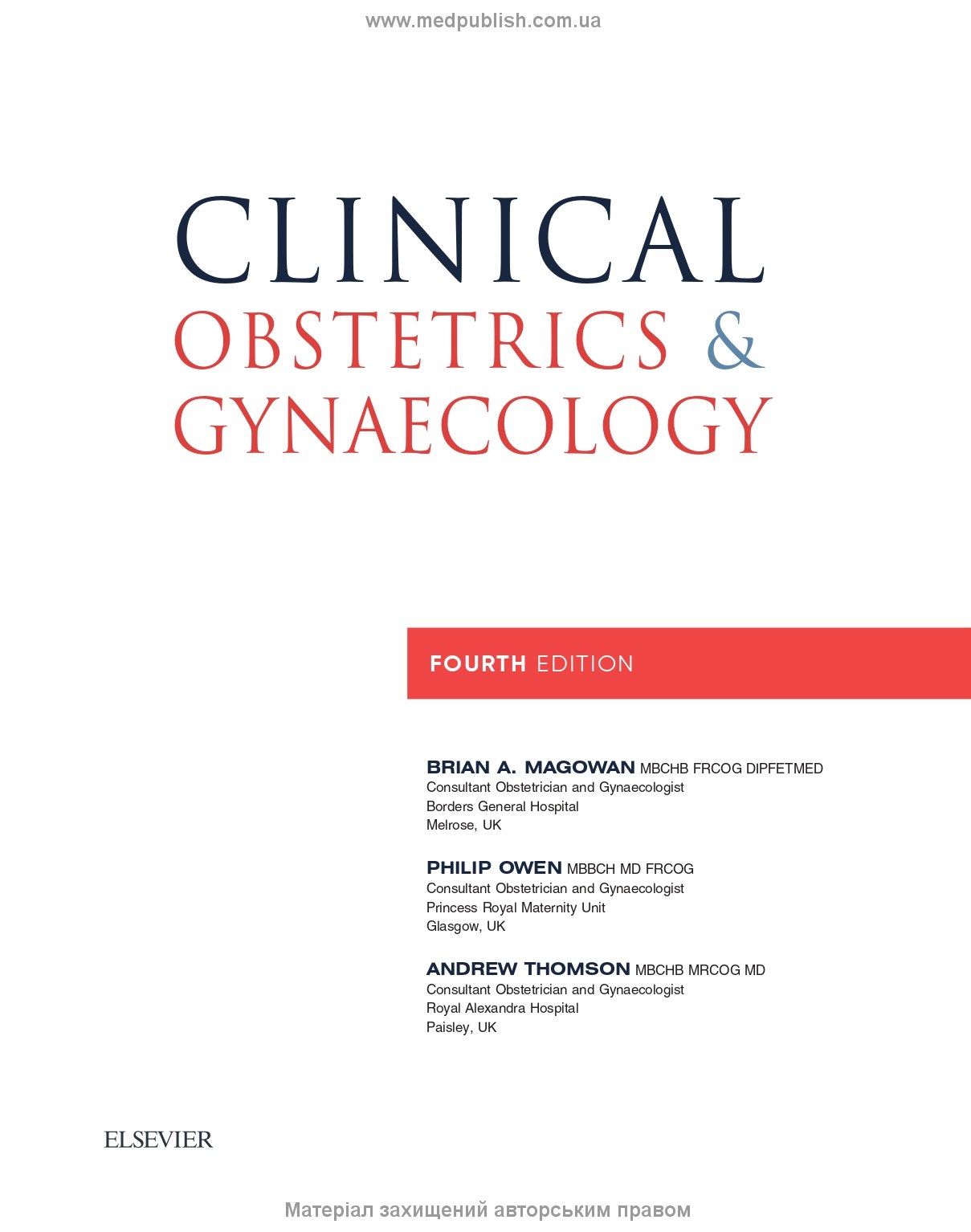 Clinical Obstetrics and Gynaecology: 4th Edition / Brian A. Magowan, Philip Owen, Andrew Thomson