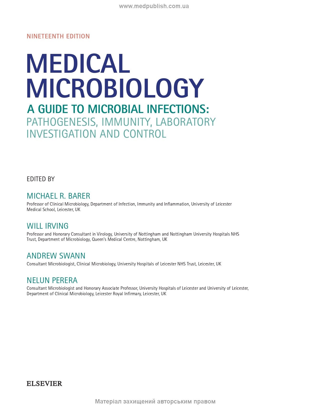 Medical Microbiology. A Guide to Microbial Infections: Pathogenesis, Immunity, Laboratory Diagnosis and Control: 19th Edition: in 2 Volumes. Volume 1 / Michael R. Barer, Will Irving, Andrew Swann, Nelun Perera