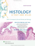Histology: A Text and Atlas. With Correlated Cell and Molecular Biology: 8th Edition: In 2 Volumes. Volume 1 / Wojciech Pawlina, Michael H. Ross