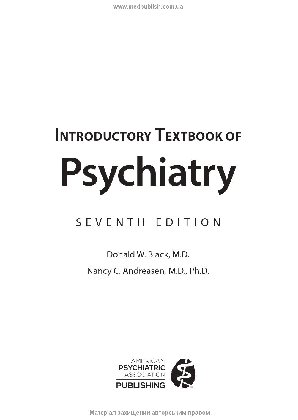 Introductory Textbook of Psychiatry: 7th Edition / Donald W. Black, Nancy C. Andreasen