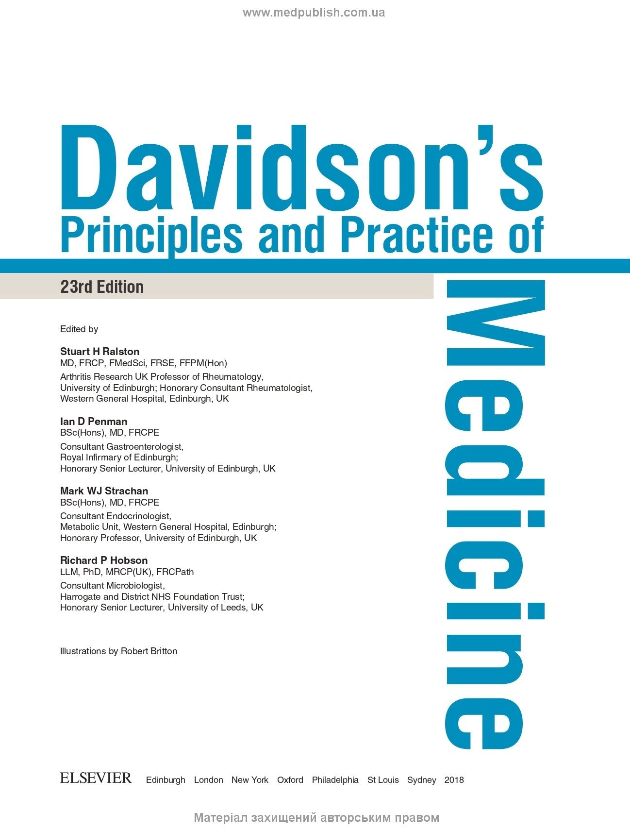 Davidson's Principles and Practice of Medicine: 23rd Edition: In 3 Volumes. Volume 1 / edited by Stuart H. Ralston, Ian D. Penman, Mark W.J. Strachan, Richard P. Hobson