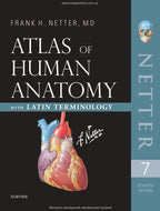 Atlas of Human Anatomy with Latin Terminology: 7th Edition / Frank H. Netter
