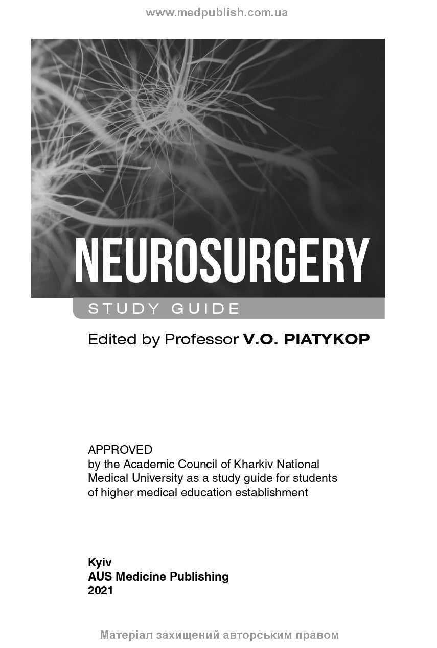Neurosurgery: study guide / V.O. Piatykop, I.B. Piatykop, Yu.H. Sergiienko et al.